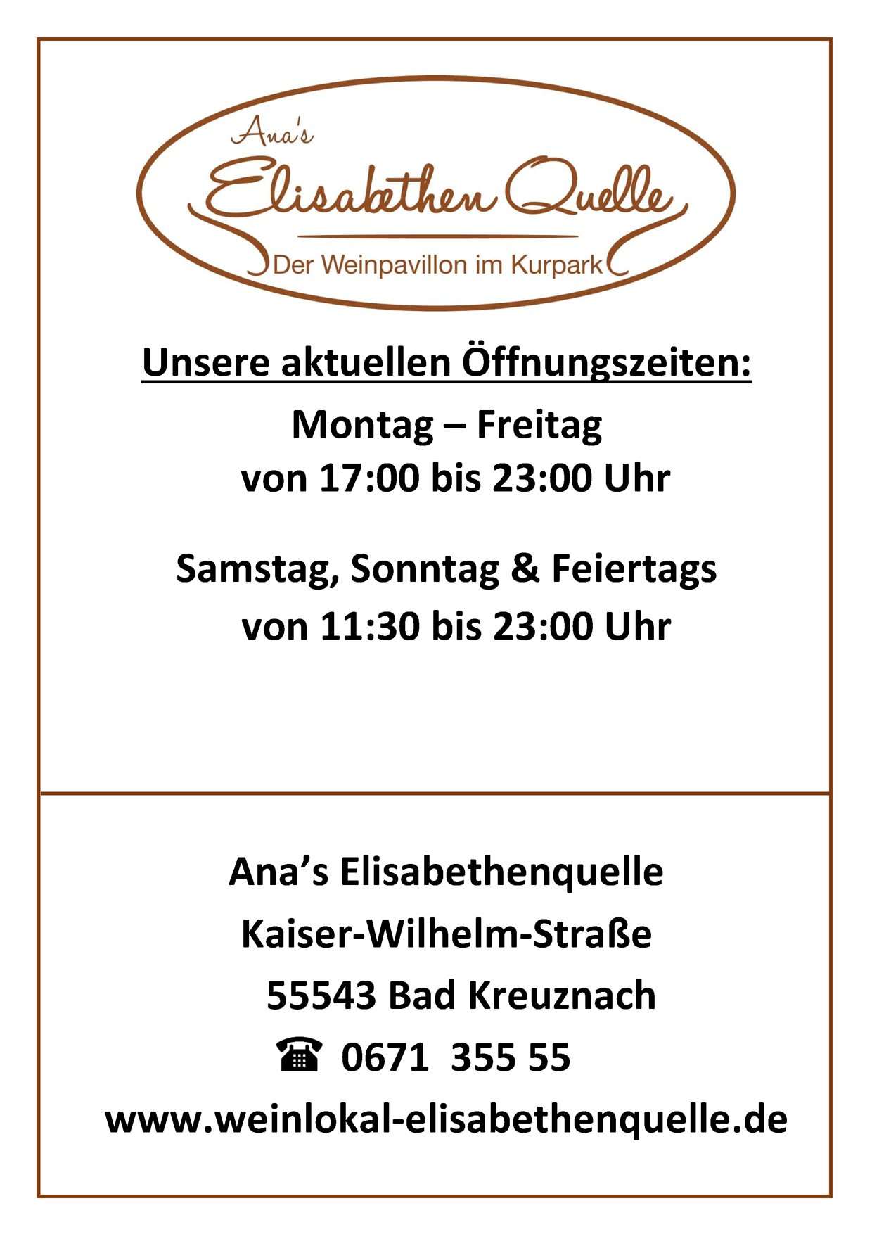 Öffnungszeiten: Montag bis Freitag 17:00 bis 23:00 Uhr, Samstag, Sonntag & Feiertags von 11:30 bis 23:00 Uhr
