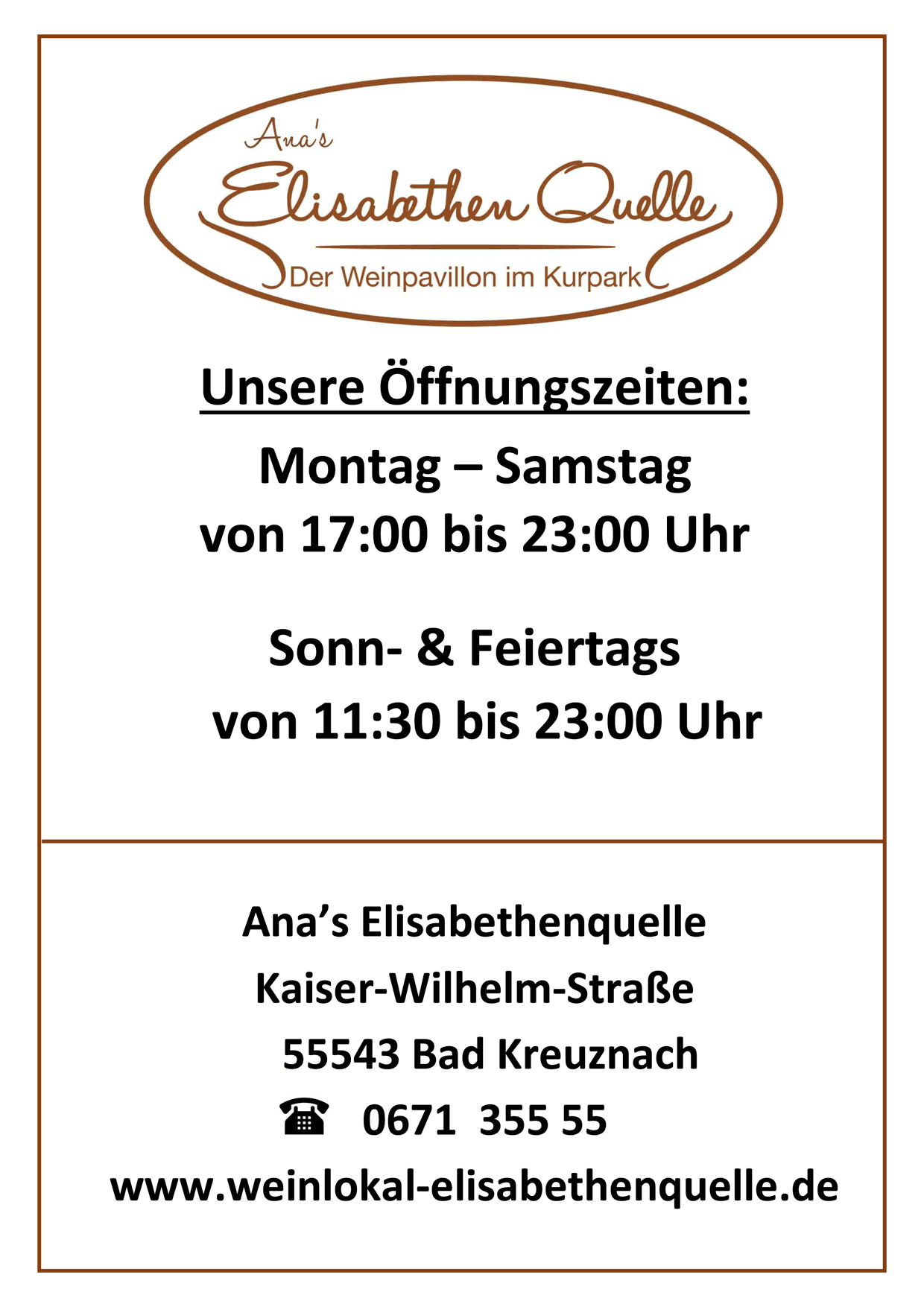 Öffnungszeiten: Montag bis Samstag 17:00 bis 23:00 Uhr, Sonn- & Feiertags von 11:30 bis 23:00 Uhr