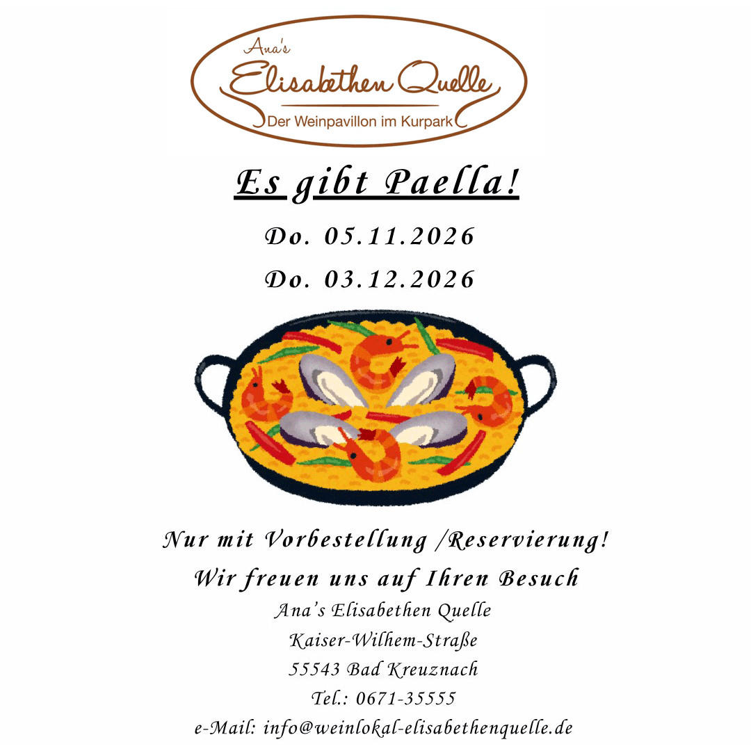 Es gibt Paella am Donnerstag 05.11.2026 & 03.12.2026, nur mit Vorbestellung / Reservierung, wir freuen uns auf Ihren Besuch.